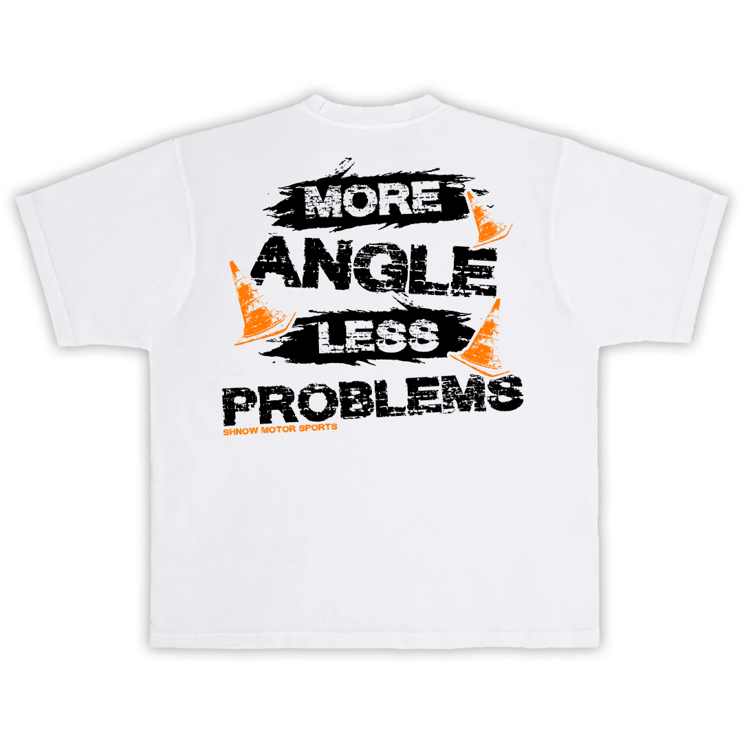 Shnow MotorSports "More Angles Less Problems" Tee