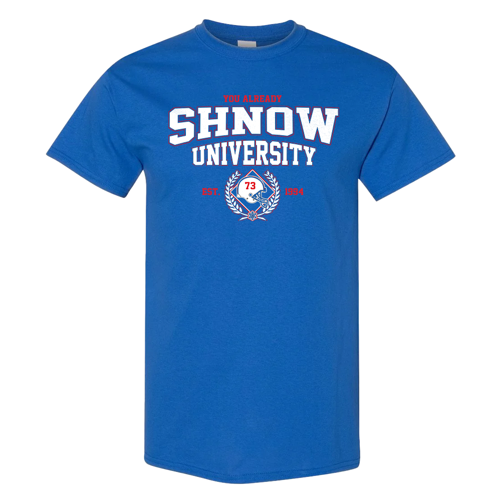 You Already Shnow University Tee