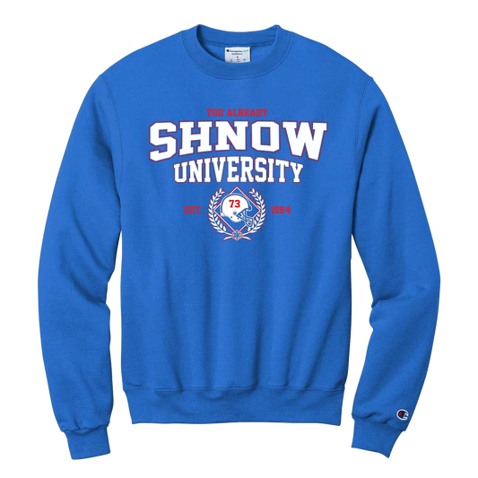 You Already Shnow University Champion Crewneck Sweatshirt